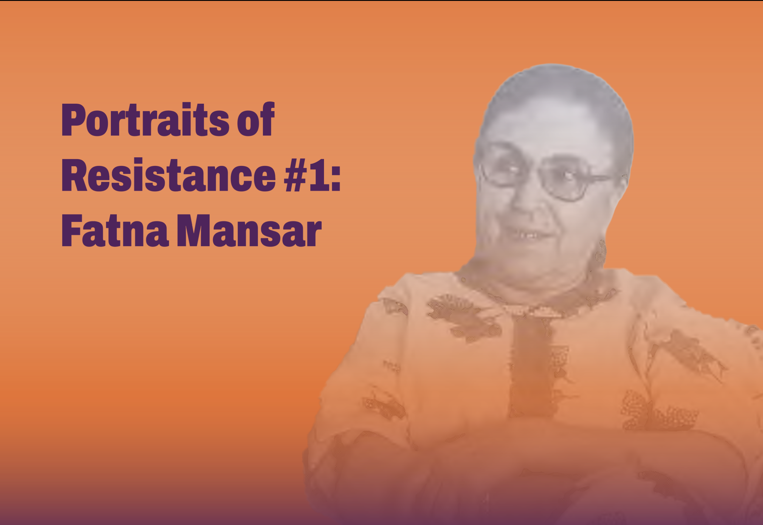 Portraits of Resistance – Fatna Mansar’s anti-colonial resistance